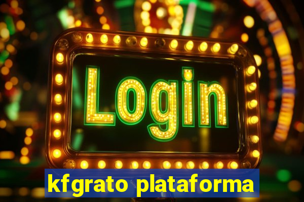 kfgrato plataforma